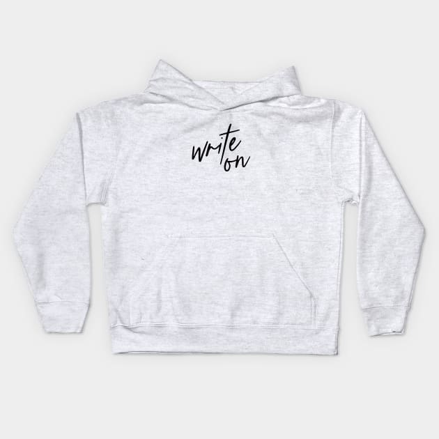 Write On Kids Hoodie by Pocketful of Prosey